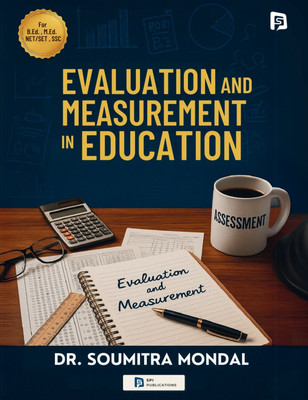 Evaluation And Measurement In Education(Paperback, Dr. Soumitra Mondal)