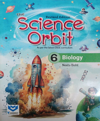 Revised The Science Orbit Biology Class 6(Pepper back, Neeta bisht)