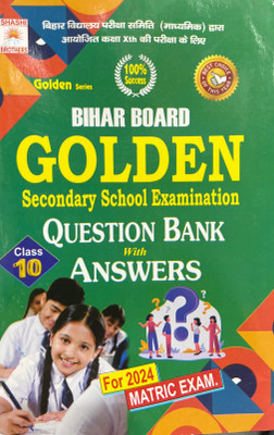 Bihar Go To Golden Secondary School Examination Question Bank With Answer Class 10th For The Water, 24 Metric Exam, Bihar Vidyalaya Parichay Samiti, Madanike Dwara Joby Kucch Satyam Kick Part Chakulia, Colton Siri Hundred Percent Success(Paperback, Hindi, Shashi brother) Bihar Go To Golden Secondary School Examination Question Bank With Answer Class 10th For The Water, 24 Metric Exam, Bihar Vidyalaya Parichay Samiti, Madanike Dwara Joby Kucch Satyam Kick Part Chakulia, Colton Siri Hundred Percent Success(Paperback, Hindi, Shashi brother)