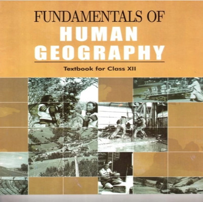 NCERT Foundamental Of Human Geography Textbook For Class 12(Paperback, Team Ncert)