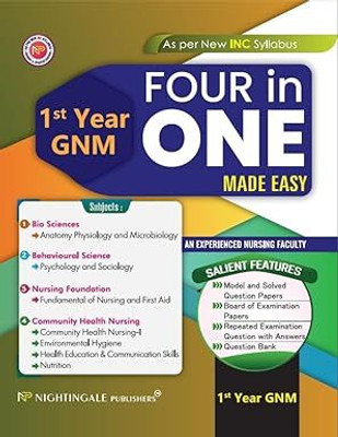 4 In One ( FOUR In ONE Made Easy ) 1st Year GNM Model And Solved Question Paper - As Per New INC Syllabus, 3ed Edition 2025(Paperback, An Experienced Nursing Faculty)