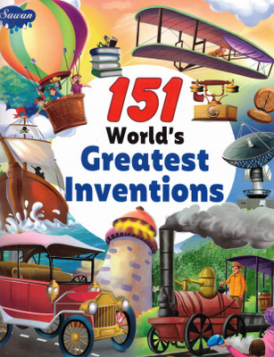 151 World's Greatest Inventions | Illustrated Knowledge Book For Kids | Sawan Educational Series(Paperback, Generic)