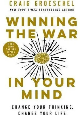 Winning The War In Your Mind(Paperback, Groeschel Craig)