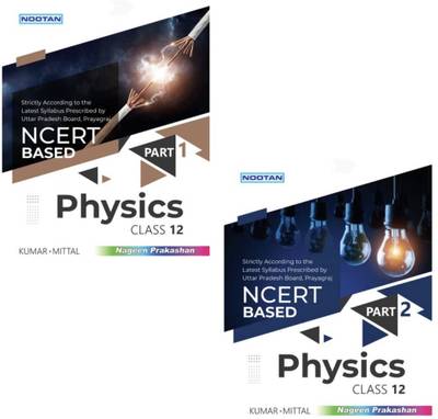 Nootan NCERT Based Physics Class 12 Kumar Mittal