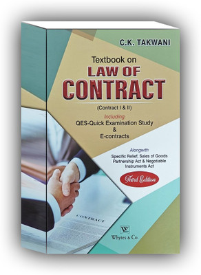 TEXTBOOK ON LAW OF CONTRACT (CONTRACT I&II) INCLUDING QES- QUICK EXAMINATION STUDY E-CONTRACTS Alongwith Specific, Sale Of Goods Partnership Act & Negotiable Instrument Act 3rd [EDITION 2025](Paperback, C.K THAKKAR)