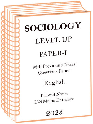 Paper-1 Sociology Printed Notes Of Level Up Plus Previous 5 Years Question Paper For IAS Mains(Spiral Bound, Level Up)