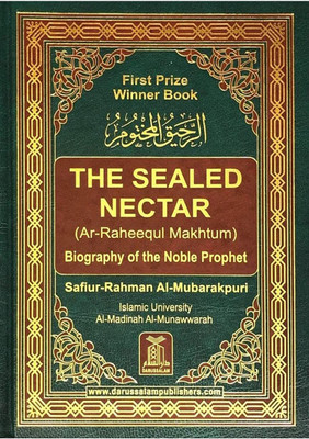 The Sealed Nectar (Al Raheeq Al Makhtoom)
Biography Of The Nobel Prophet(Hardcover, Safi-ur-Rehman Al-Mubarakpuri)