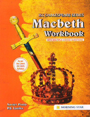 ISC MACBETH WORKBOOK (WITH Multiple Choice Questions) For ISC 11 & 12(Paperback, Xavier Pinto)