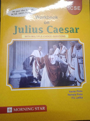 Workbook On Julius Caesar With MCQ Shakespeare,s As Per The Latest ICSE 2025 Specimen Paper(Paperback, Xavier Pinto, Pamela Pinto, P S Latika)