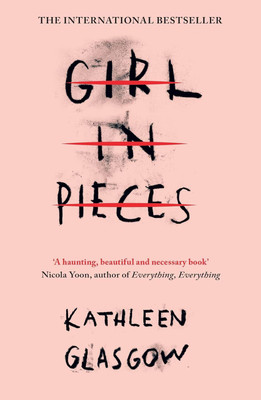 Girl In Pieces Paperback By Kathleen Glasgow(Paperback, Kathleen Glasgow)