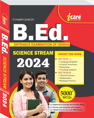 A Complete Guide For B.ED. Entrance Examination Of Odisha For Science Stream 2024(Paperback, I CARE PUBLISHER)