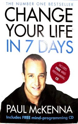 Change Your Life In 7 Days(Paperback, PAUL McKENNA)