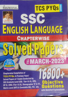 Kiran Institute Of Career Excellence TCS Pyqs SSC English Language Chapter Wise Solved Paper Till March 2023 16800 Plus Objective Question With Details Examination Chapter Wise Competition Of TCS Pytu S And Previous Year Solved Paper Of Exam CGL Tier 1 Tier 2 SSC SSL DP Lagbhag Sab(Paperback, Kiran Kiran Institute Of Career Excellence TCS Pyqs SSC English Language Chapter Wise Solved Paper Till March 2023 16800 Plus Objective Question With Details Examination Chapter Wise Competition Of TCS Pytu S And Previous Year Solved Paper Of Exam CGL Tier 1 Tier 2 SSC SSL DP Lagbhag Sab(Paperback, Kiran