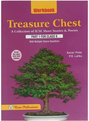 ICSE WorkBook Treasure Chest Short Stories & Poems Class - 9(Paperback, P. S. Latika Xavier Pinto)