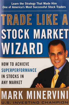 Trade Like A Stock Market Wizard (Paperback, English)(Paperback, Mark Minervini)
