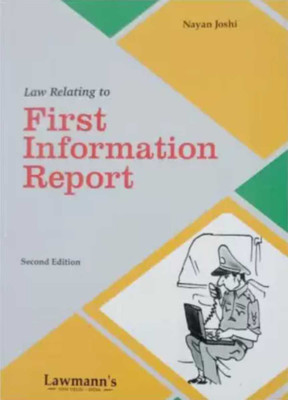 Law Relating To First Information Report - FIR - 2nd Latest 2023 Edition Lawmann (Kamal)(Paperback, Nayan Joshi)