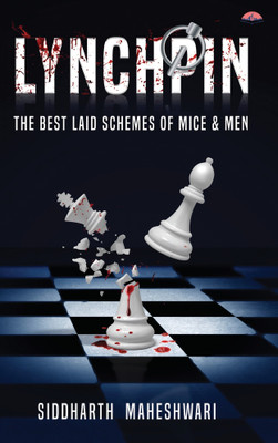 Lynchpin: Best Laid Schemes Of Mice And Men(Paperback, Siddharth Maheshwari)