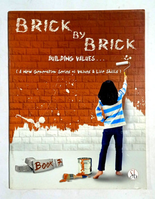 Brick By Brick Building Values Class -7 (Old Like New Book)(Paperback, POOJA SHARMA)