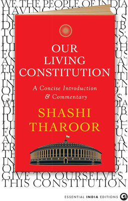 Our Living Constitution: A Concise Introduction & Commentary (Author Signed Copy)(Hardcover, Shashi Tharoor)