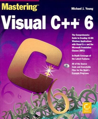 Mastering Visual C++ 6(Paperback, MJ Young)