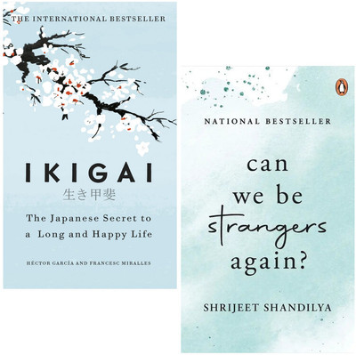 Combo Of 2: Ikigai + Can We Be Strangers Again (Purposeful Living & Love Story Books)(Paperback, Hector Garcia, Francesc Miralles & Shrijeet Shandilya) Combo Of 2: Ikigai + Can We Be Strangers Again (Purposeful Living & Love Story Books)(Paperback, Hector Garcia, Francesc Miralles & Shrijeet Shandilya)