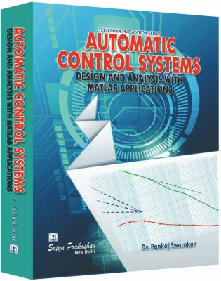 Automatic Control System Design And Analysis With Matlab Application(Paperback, Dr. Pankaj Swarnkar)