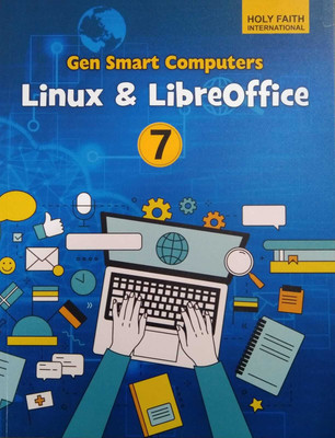 Holy Faith Gen Smart Computers (Linux & Libreoffice) Foe Class 7(PAPERPACK, RAJIV KHANNA)