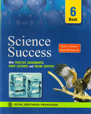 Science Success Book - 6 (With Practice Assignments, Video Lectures Online Support)(Paperback, S.N. JHA)