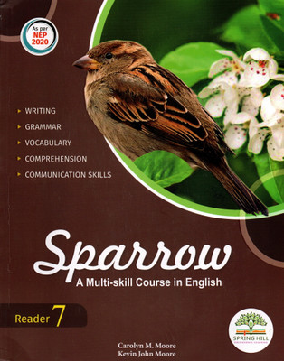 Sparrow, A Multi Skill Course In English, Spring Hill For Reader 7(Paperback, Carolyn M.Moore, Kevin John Moore)