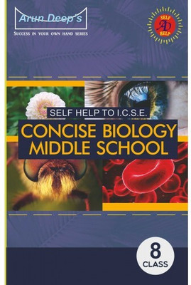 Self-Help To I.c.s.e. Concise Biology Middle School 8(Paperback, Arun Deep)