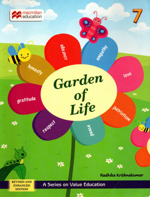 Garden Of Life(A Series On Value Education) Clas - 7(Paperback, RADHIKA KRISHNA KUMAR)