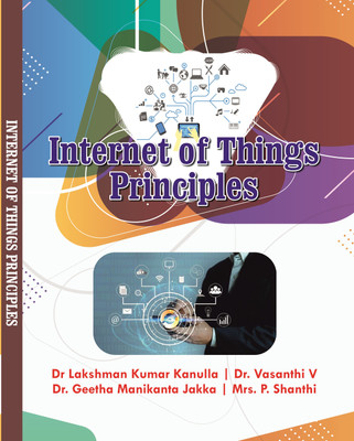 Internet Of Things Principles(Paperback, Dr Lakshman Kumar Kanulla)