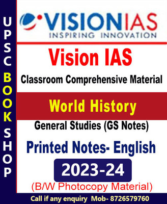 Vision IAS Notes- World History Book For IAS General Studies(GS) Prelims & Mains 2023-24 Printed Notes- English (Photocopy B/W Study Material) (Paperback Vision IAS Photocopy)(Paperback, Vision IAS) Vision IAS Notes- World History Book For IAS General Studies(GS) Prelims & Mains 2023-24 Printed Notes- English (Photocopy B/W Study Material) (Paperback Vision IAS Photocopy)(Paperback, Vision IAS)