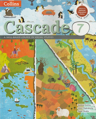 Collins Cascade A Skill- Based Course In Social Studies Class 7 Collins Inspiring Learner Today(Paperback, ARCHNA GOLCHA, URMI CHAKRABORTY, SWATI SHUKLA)