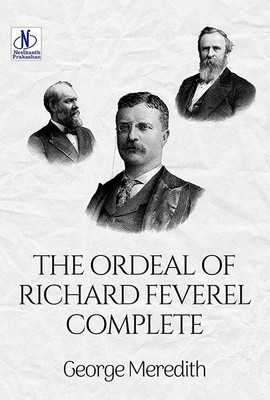 The Ordeal Of Richard Feverel — Complete(Paperback, George Meredith)
