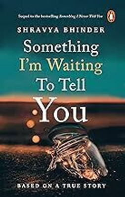 Something I'm Waiting To Tell You(Paperback, Shravya Bhinder)