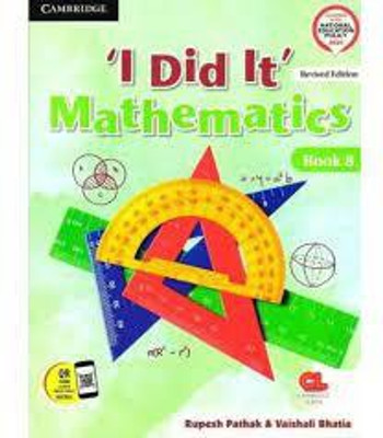 'I Did It' Mathematics Book 8 (Revised Edition)(Paperback, Rupesh Pathak, Vaishali Bhatia)