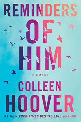 Reminders Of Him: A Novel Paperback (English) 2022 By Colleen Hoover(Paperback, Colleen Hoover)