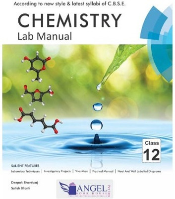 Angel Chemistry Lab Manual Class - 12(Hardcover, DEEPAK BHARDWAJ)