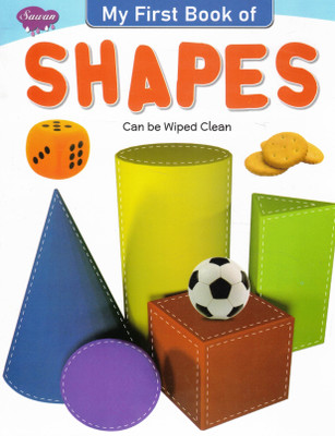 My First Book Of Shapes | Early Learning Wipe-Clean Board Book | Sawan(Paperback, Generic)