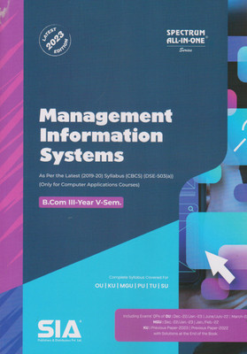 Management Information Systems B.Com III-Year V-Sem (Only For Computer Applications Courses) As Per The Latest (2019-20) Syllabus CBCS (DSE-503(A)) Latest 2023 Edition(Paperback, SIA Publishers & Distributors Pvt Ltd)