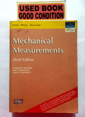 Mechanical Measurements (Old Book)(Paperback, THOMAS G. BECKWITH, ROY D. MARANGONI, JOHN H. LIENHARD V)