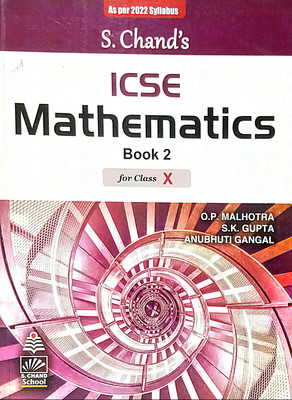 S. Chand's ICSE MATHEMATICS Book-2 Class-X (Old Book)(Paperback, O.P. Malhotra, S.K. Gupta, Anubhuti Gangal)
