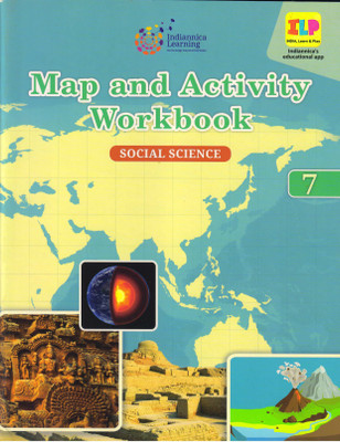 Indiannica Learning's Map And Activity Workbook Social Science Class 7(Paperback, Indiannica Learning)