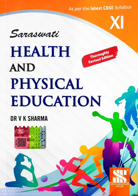 Saraswati Health And Physical Education Class 11 As Per The Latest CBSE Syllabus Revised Edition(Paperback, VK Sharma)