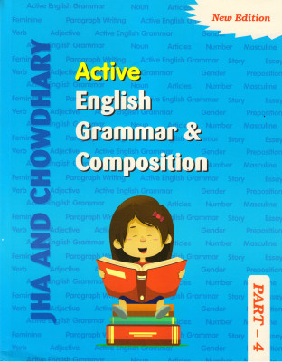 Active English Grammar & Composition Part - 4(Paperback, JHA AND CHOWDHARY)