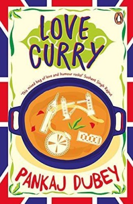 Love Curry: A Potpourri Of Love And Life And All Things In Between(Paperback, Pankaj Dubey)