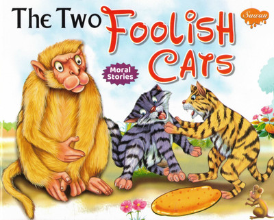 The Two Foolish Cats | Sawan Moral Stories | Lesson On Sharing And Greed(Paperback, Generic)