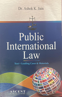 Public International Law ( Leading Cases And Materials)(Paperback, Dr. Ashok k. Jain)
