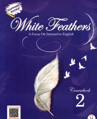 White Feathers A Focus On Interactive English Coursebook - 2(Paperback, REKHA BHAGCHANDANI)